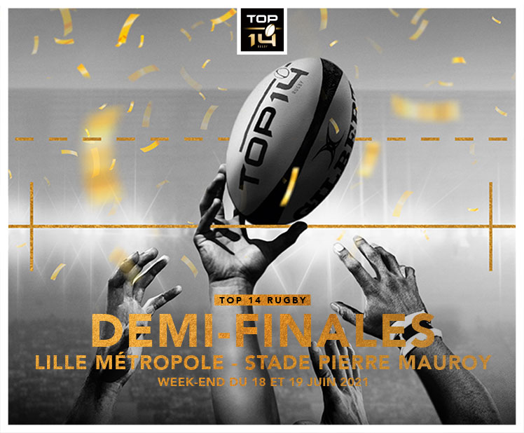 DEMIFINALES DU TOP 14 Decathlon Arena Stade Pierre Mauroy